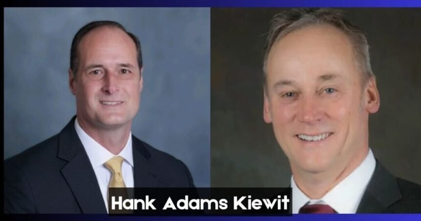 Hank Adams Kiewit